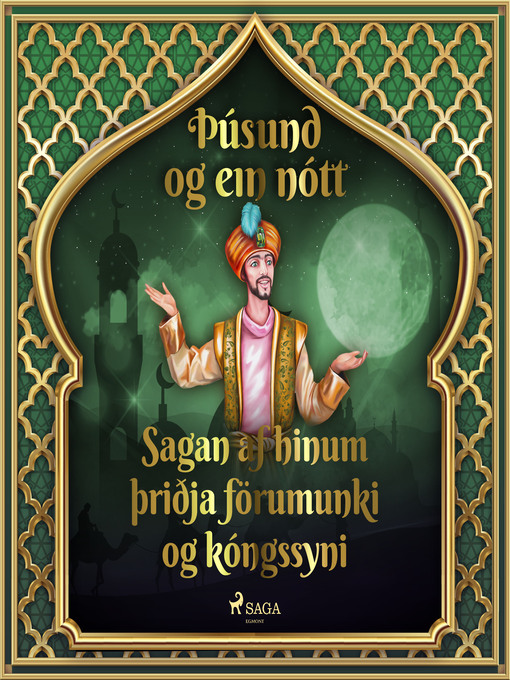 Upplýsingar um Sagan af hinum þriðja förumunki og kóngssyni (Þúsund og ein nótt 33) eftir One Thousand and One Nights - Til útláns